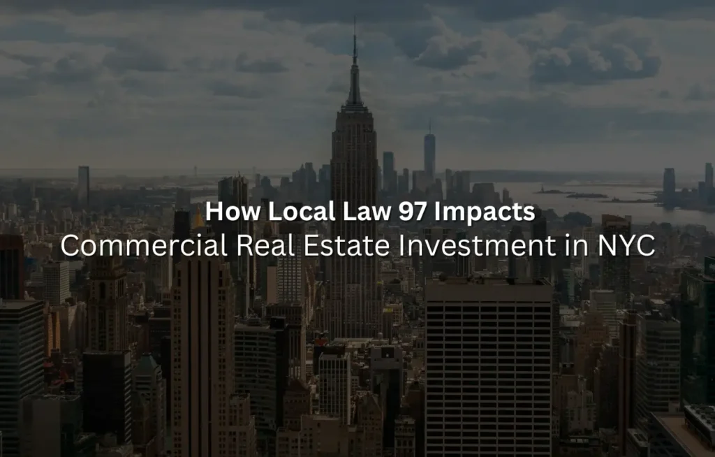 Local Law 97 Impacts Commercial Real Estate Investment in NYC