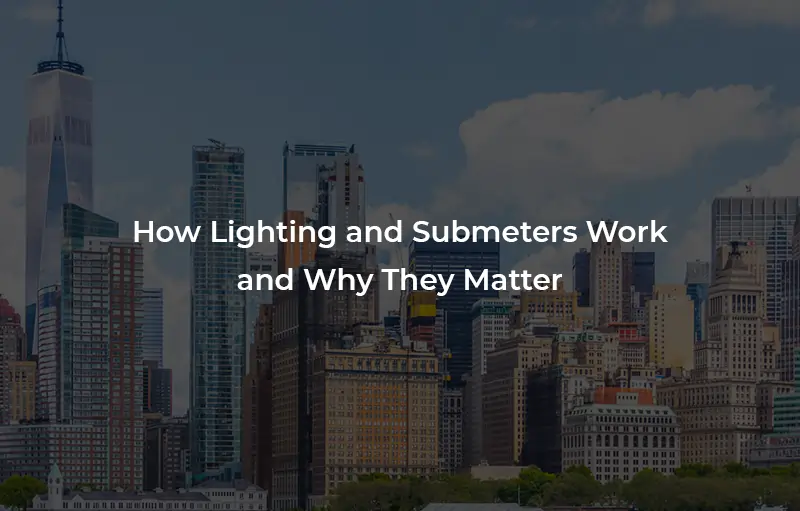 Lighting and Submeters